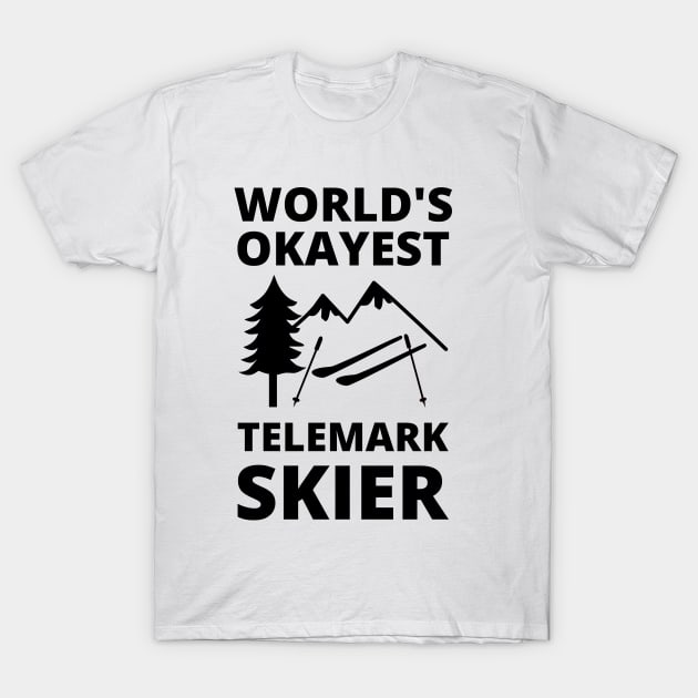 World's Okayest Telemark Skier - Skiing T-Shirt by Petalprints